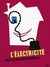 L'Électricité fait la Maison Heureuse by Jean Colin