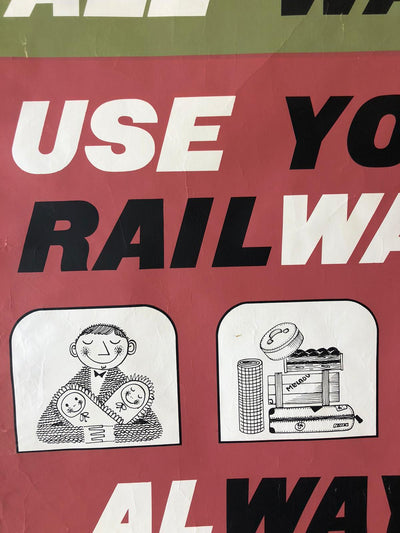 "Always Use Your Railways"