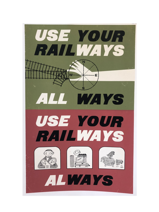 "Always Use Your Railways"
